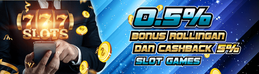 BONUS ROLLINGAN SLOT GAMES 0.5% & CASHBACK 5%