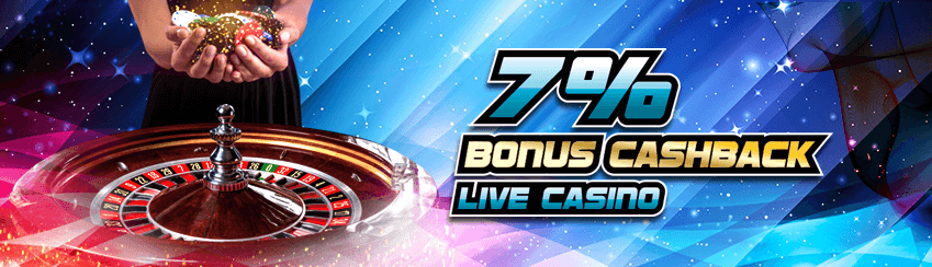BONUS CASHBACK LIVE CASINO 7%